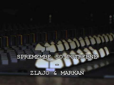 ZLAJO & MARKAN  - SPREMEMBE SO POTREBNE