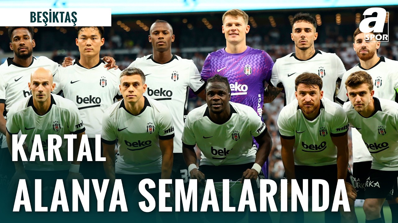 Beşiktaş Alanyaspor Deplasmanında 7'de 7 İçin Sahaya Çıkacak