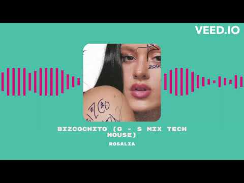 Rosalia - Bizcochito (G - S Mix Tech House)
