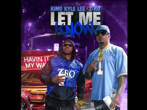 King Kyle Lee Ft. Z-Ro - Let Me Know [NEW 2022] (Slowed N Chopped) Dj ScrewHead956