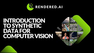 Introduction to Synthetic Data for Computer Vision with Rendered.ai