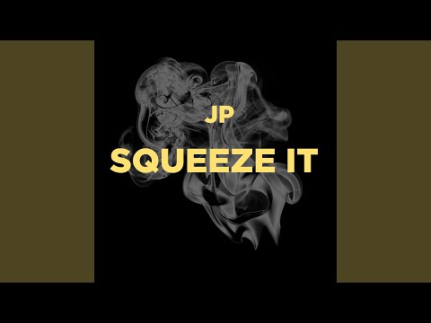 Squeeze It
