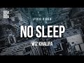 Wiz Khalifa - No Sleep | Lyrics