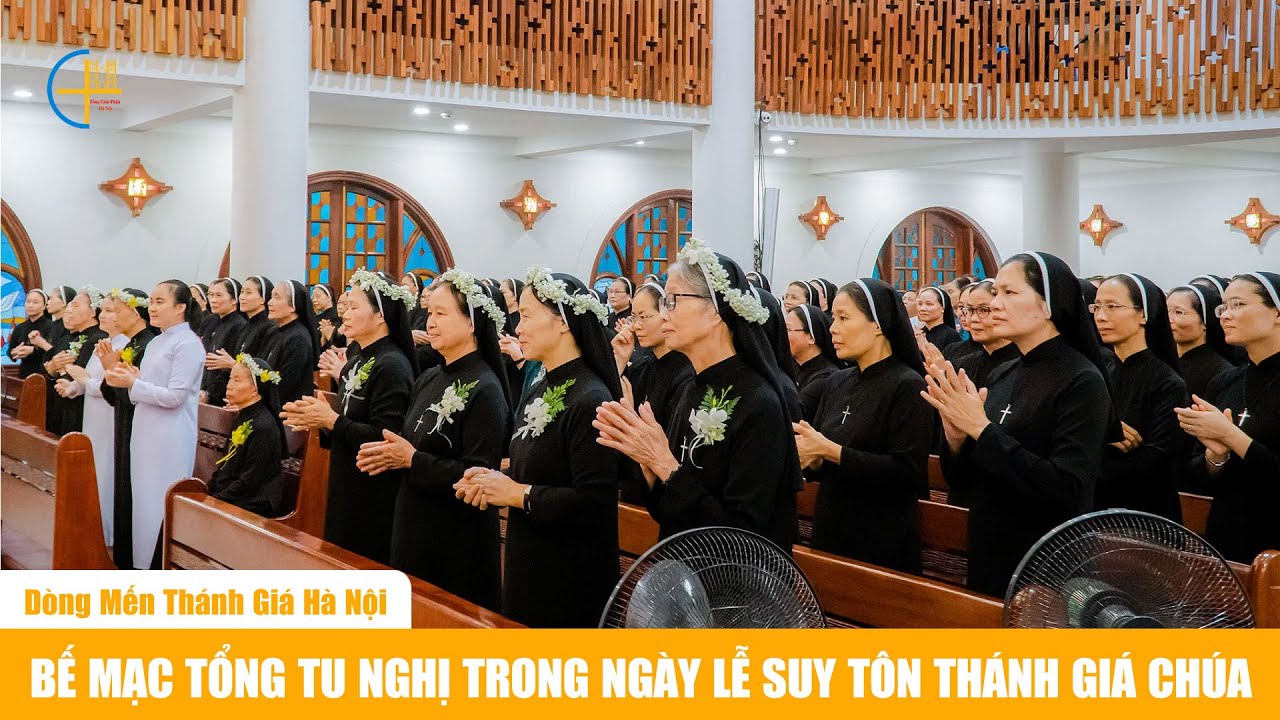 Dòng Mến Thánh Giá Hà Nội: Bế mạc Tổng Tu nghị trong ngày lễ Suy tôn Thánh giá Chúa