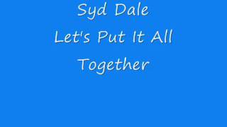 Syd Dale - Let's Put It All Together
