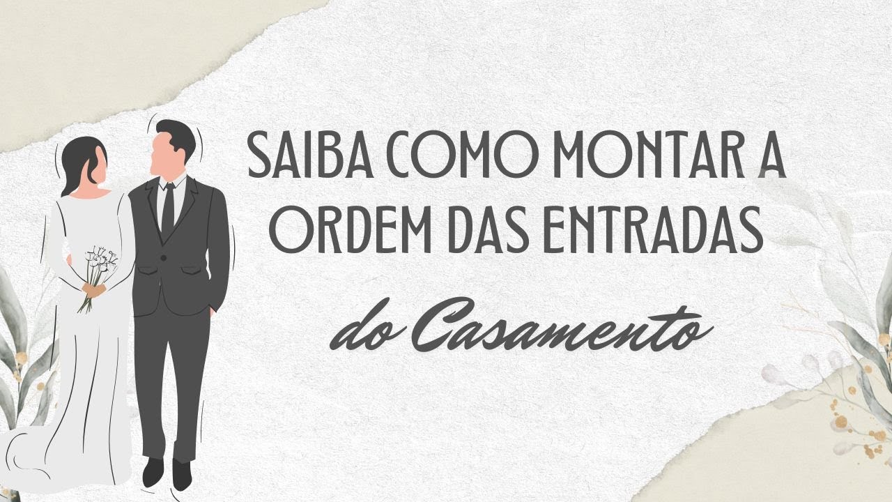 Ordem de entrada na cerimônia de casamento