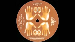 Paul Johnson - I Wonder Why