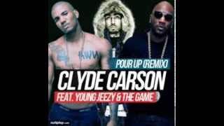 Clyde Carson Feat. Young Jeezy &amp; The Game - Pour Up (Remix) ( 2o13 )