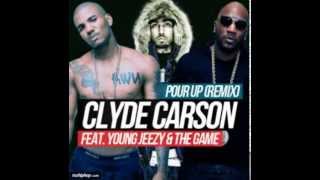 Clyde Carson Feat. Young Jeezy & The Game - Pour Up (Remix) ( 2o13 )