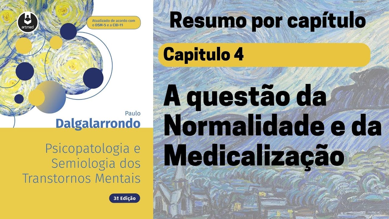 Capt 4 | A questão da normalidade e da medicalização | Resumo Dalgalarrondo