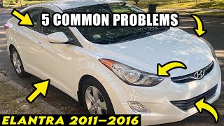 2011–2016 Hyundai Elantra : 5 Common Problems You Should Know