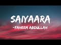 Saiyaara Title Track Lyrics Faheem Abdullah Tanishk Bagchi Arslan 2025 Trending