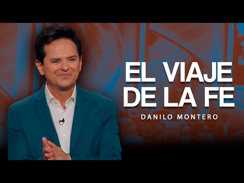 La vida es mejor cuando tienes fe - Danilo Montero | Prédicas Cristianas 2025