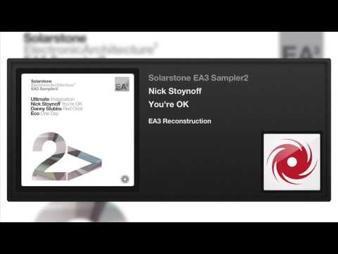 Nick Stoynoff - You're OK (EA3 Reconstruction)