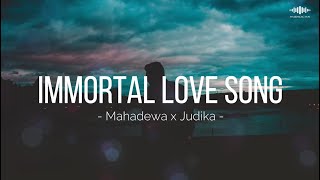 Download lagu IMMORTAL LOVE SONG - MAHADEWA x JUDIKA || LIRIK LAGU mp3 Download lagu IMMORTAL LOVE SONG - MAHADEWA x JUDIKA || LIRIK LAGU mp3