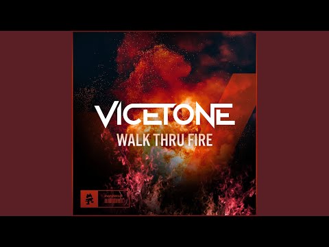 Video thumbnail for Walk Thru Fire (Vicetone Lofi Mix)