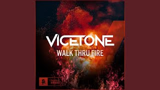 Walk Thru Fire (Vicetone Lofi Mix)
