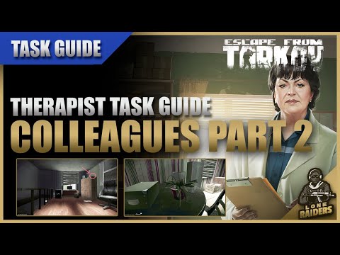 Colleagues Part 2 12.12 | Therapist Task Guide | Escape From Tarkov EFT