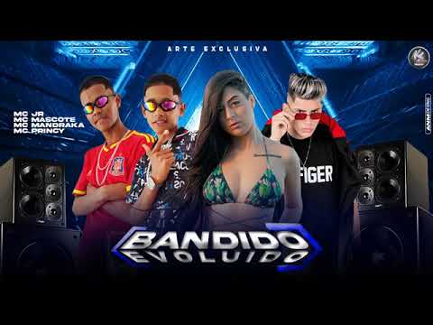 MELHOR MUSICA PARA #TIKTOK MC PRINCY, MC MASCOTE, MC JR E MC MANDRAKA   BANDIDO EVOLUIDO 360P