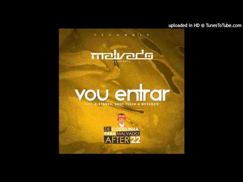 Dj Malvado Feat. Renato Xtrova, Eddy Tussa & McKenzie - Vou Entrar (Afro House)