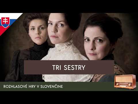 Anton Pavlovič Čechov - Tri sestry (rozhlasová hra / 1981 / slovensky)