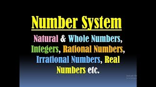 Number System (Natural & Whole Number, Integers, Rational Numbers, Irrational Numbers, Real Numbers)