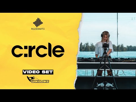 C:rcle for REZZONATE @ wakelake