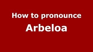 How to pronounce Arbeloa