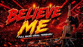 Download lagu DJ ILHAM - BEALIEVE ME - FULL BASS VIRAL TERBARU 2026 mp3 Download lagu DJ ILHAM - BEALIEVE ME - FULL BASS VIRAL TERBARU 2026 mp3