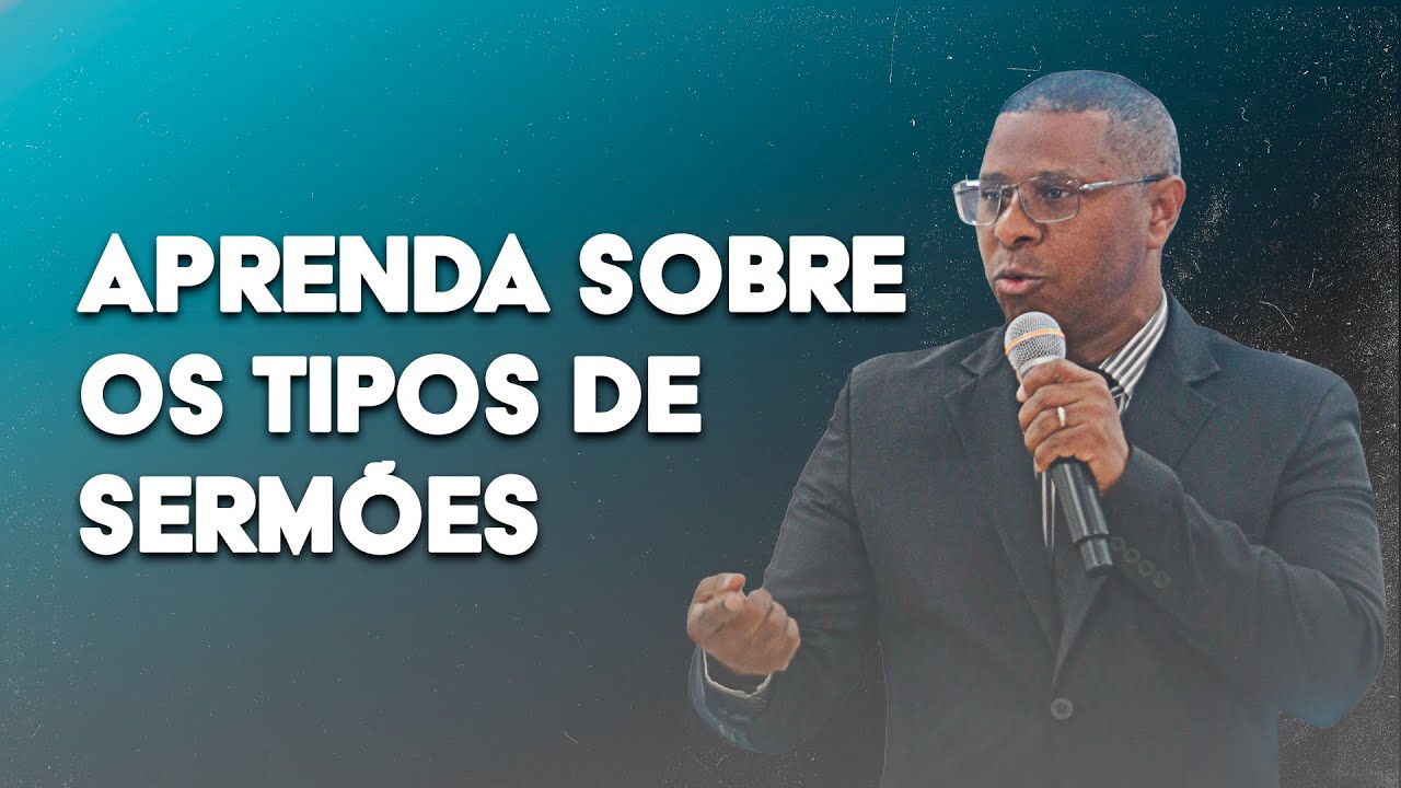 APRENDA SOBRE OS TIPOS DE SERMÕES- PR. OSIEL GOMES
