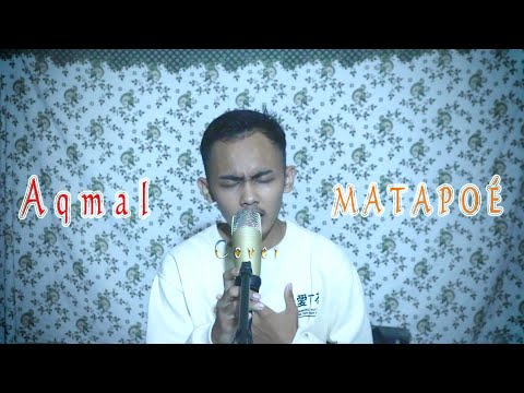 MATAPOÉ - ABIEL JATNIKA || Cover Aqmal