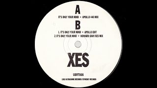XES - It's Only Your Mind (Apollo Edit) 1993