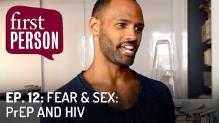 Fear & Sex: PrEP and HIV | First Person #12 | PBS Digital Studios