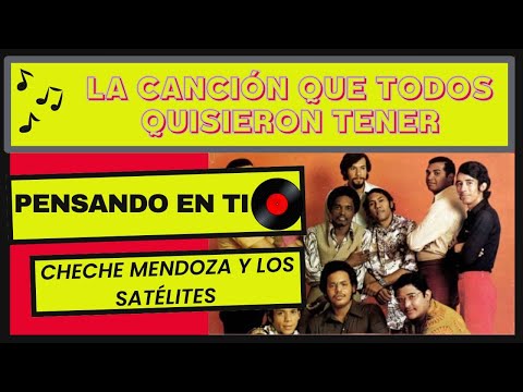 History of the song Pensando en Ti, by Cheche Mendoza and Maestro Cheo Palmar.