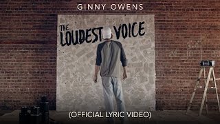 The Loudest Voice (Official Lyric Video) - Ginny Owens