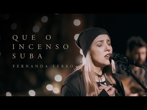 Fernanda Ferro - Que o Incenso Suba (Live Session)