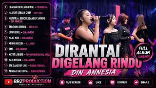 Download lagu DIRANTAI DIGELANG RINDU - DIN ANNESIA | Full Album Lagu Dangdut Koplo Terbaru 2026 mp3