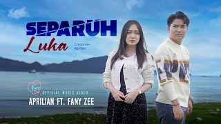 Download lagu Aprilian Ft. Fany Zee - Separuh Luka mp3 Download lagu Aprilian Ft. Fany Zee - Separuh Luka mp3