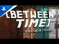 Between Time: Escape Room - Launch Trailer | PS5 Games