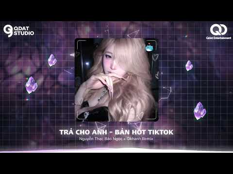 TRẢ CHO ANH - Nguyễn Thạc Bảo Ngọc x Qkhanh Remix (BẢN HOT TIKTOK) | Nhạc Review Jujutsu Kaisen