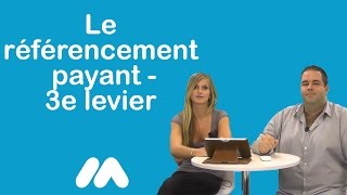 preview picture of video 'Le référencement payant - 3e levier - 13 leviers principaux du webmarketing - Vidéo Market Academy'