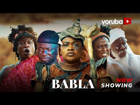 Babla - Yoruba Movie 2025 Drama Juwon Quadri, Itele, Juliet Jatto, Anike Ami, Feranmi Oyalowo