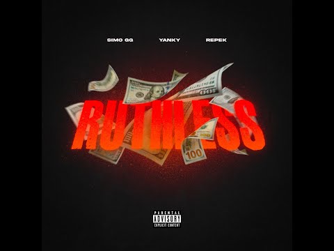 Yanky - Ruthless (Feat Simo GG X Repek)