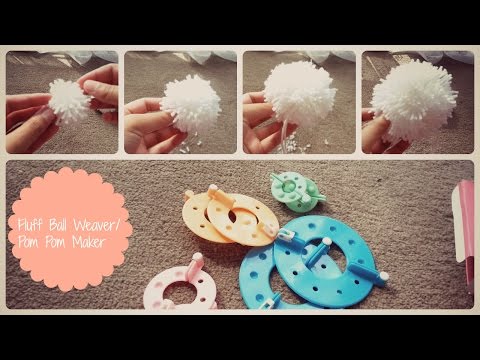 How To Use The Fluff Ball Weaver / Pom Pom Maker