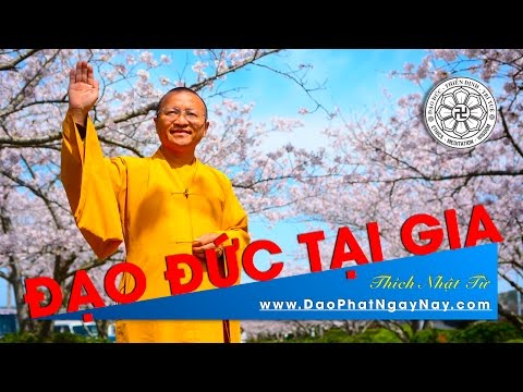 Đạo đức tại gia (30/11/2010) Thích Nhật Từ