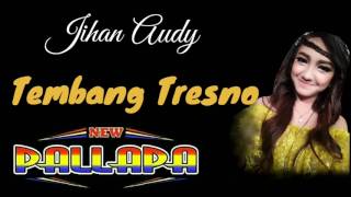 Tembang Tresno - Jihan Audy - New Pallapa