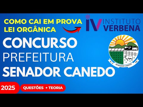 Questões 6 Instituto Verbena Lei Orgânica Municipal Senador Canedo como cai em prova