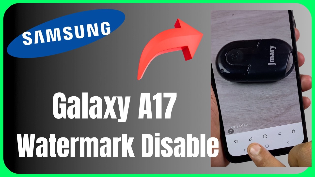 Samsung Galaxy A17 Camera Settings Watermark Disable