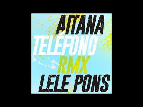 Aitana & Lele Pons - TELÉFONO (Audio Remix)