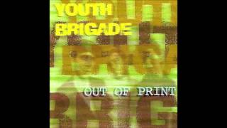 Youth Brigade - Out of Print [Full Album]